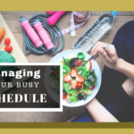 Managing your busy schedule