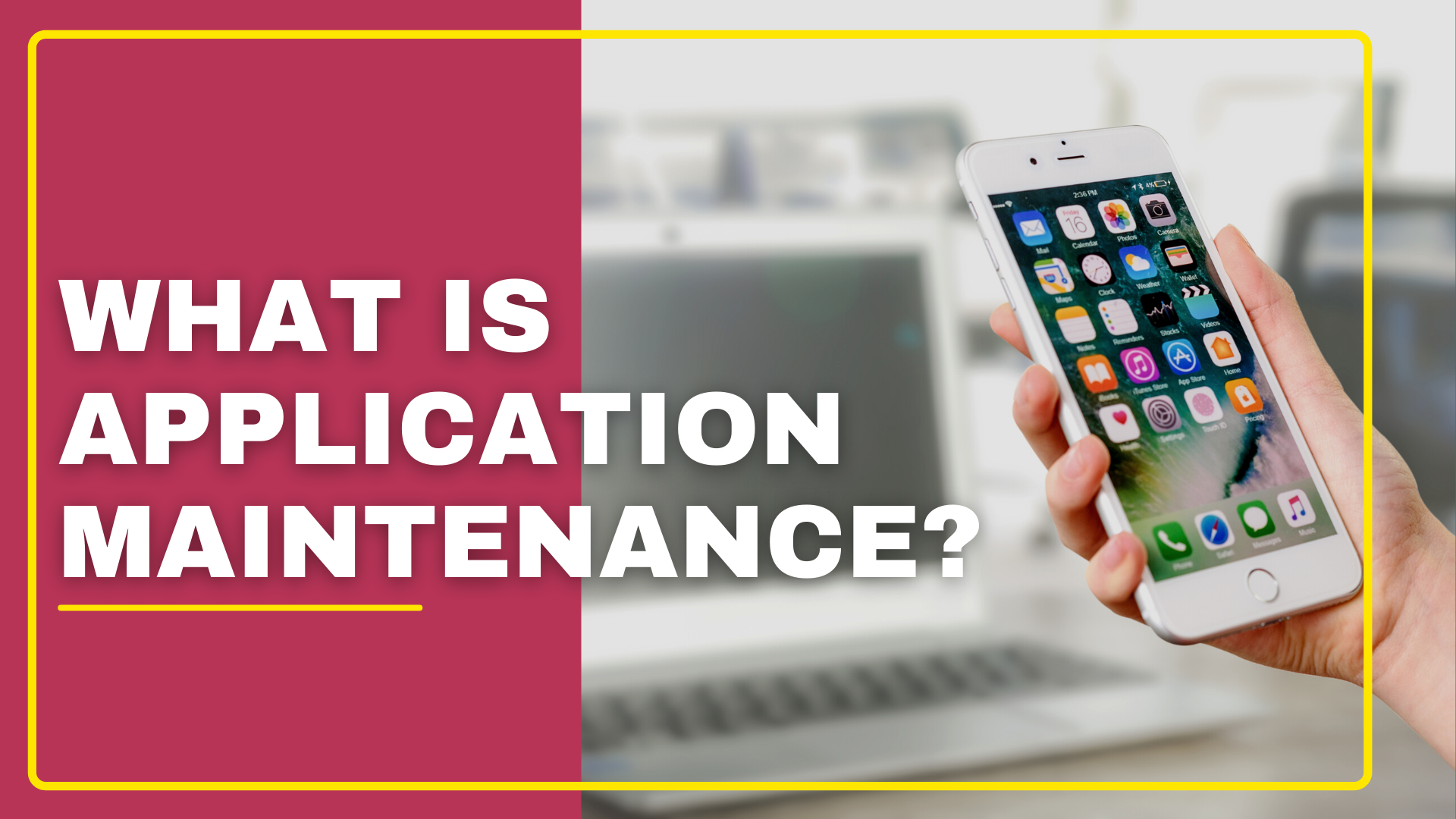 What is Application Maintenance?