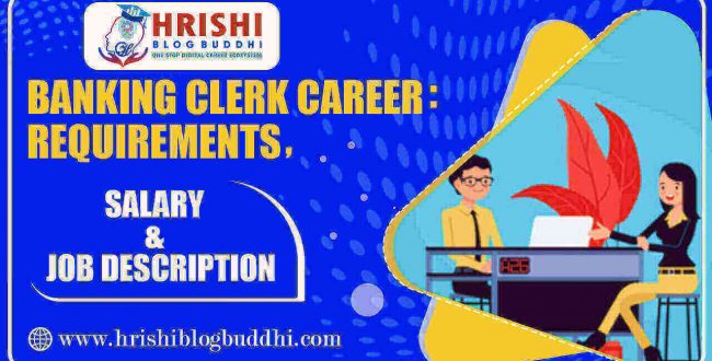 Banking Clerk Career: Requirements, Salary & Job Description