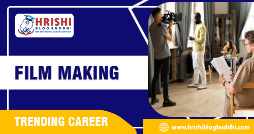 FILM MAKING TRENDING CAREER