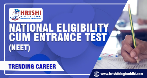 National Eligibility Cum Entrance Test (NEET)