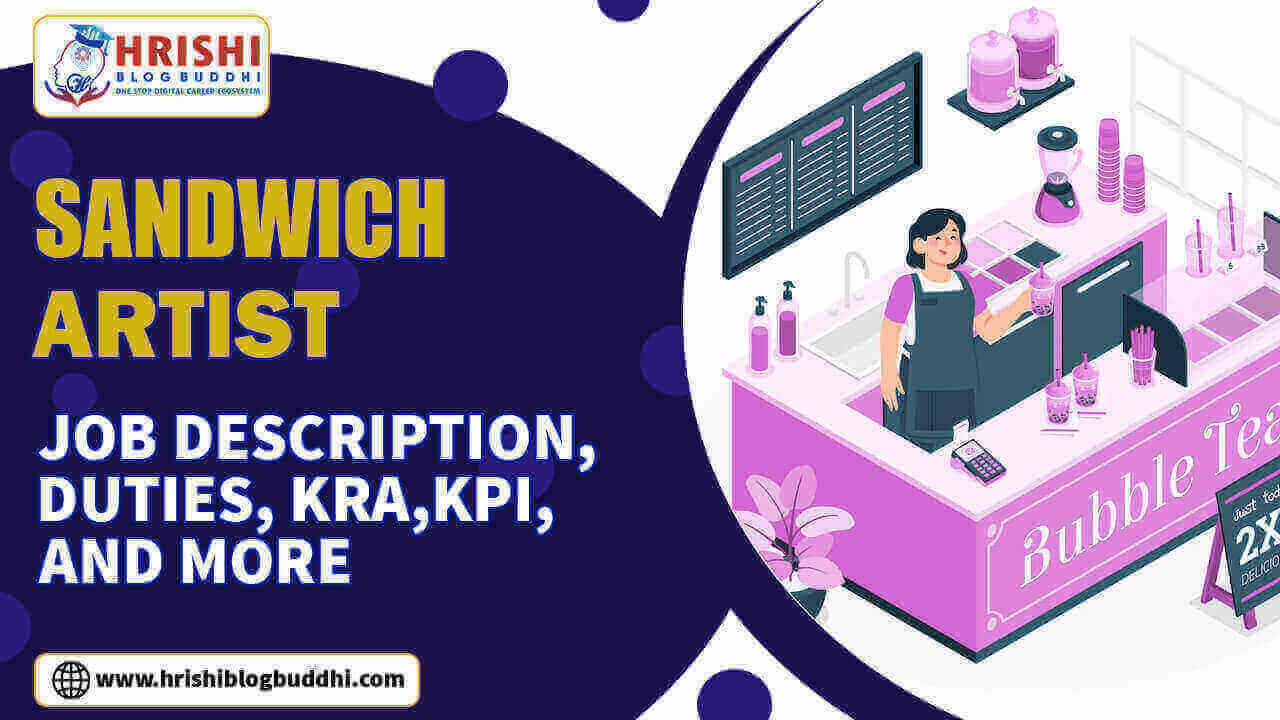 Sandwich Artist job KRA, KPI, Career Path Hrishi Blog Buddhi