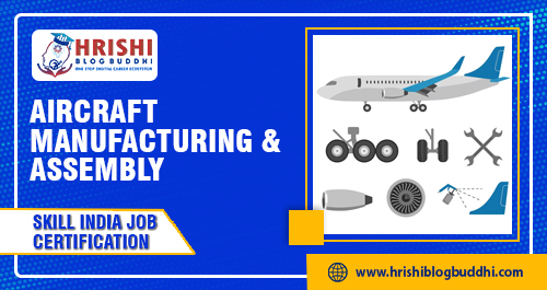 aircraft manufacturing and assembly
