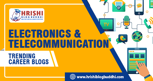 Electronics and Telecommunication Engineering